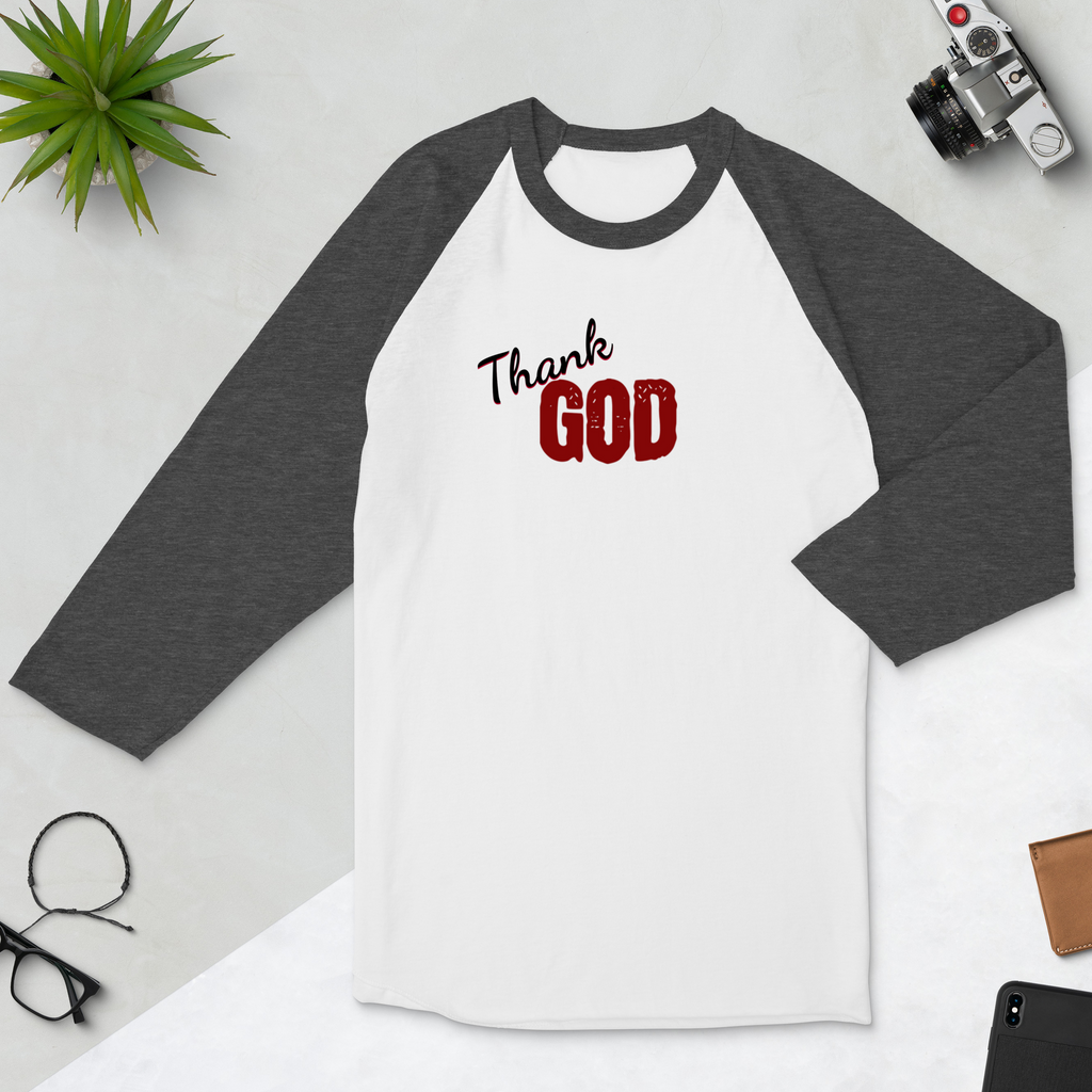 Thank God 3/4 sleeve Raglan T-Shirt (3 color options) S-2X