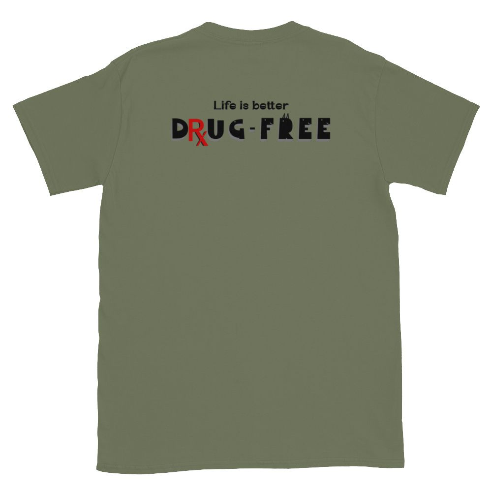 Earnestly Solemn Inspiration Life is Better Without Drugs Unisex T-shirt (S-2X) 5 colors