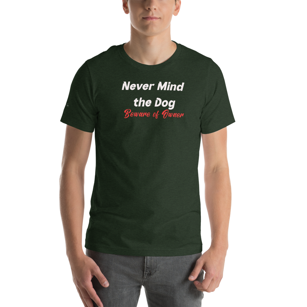 Hilarious and Sassy Pet Parents - If You Think the Dog is Scary Unisex T-shirt (S-2X) 4 colors
