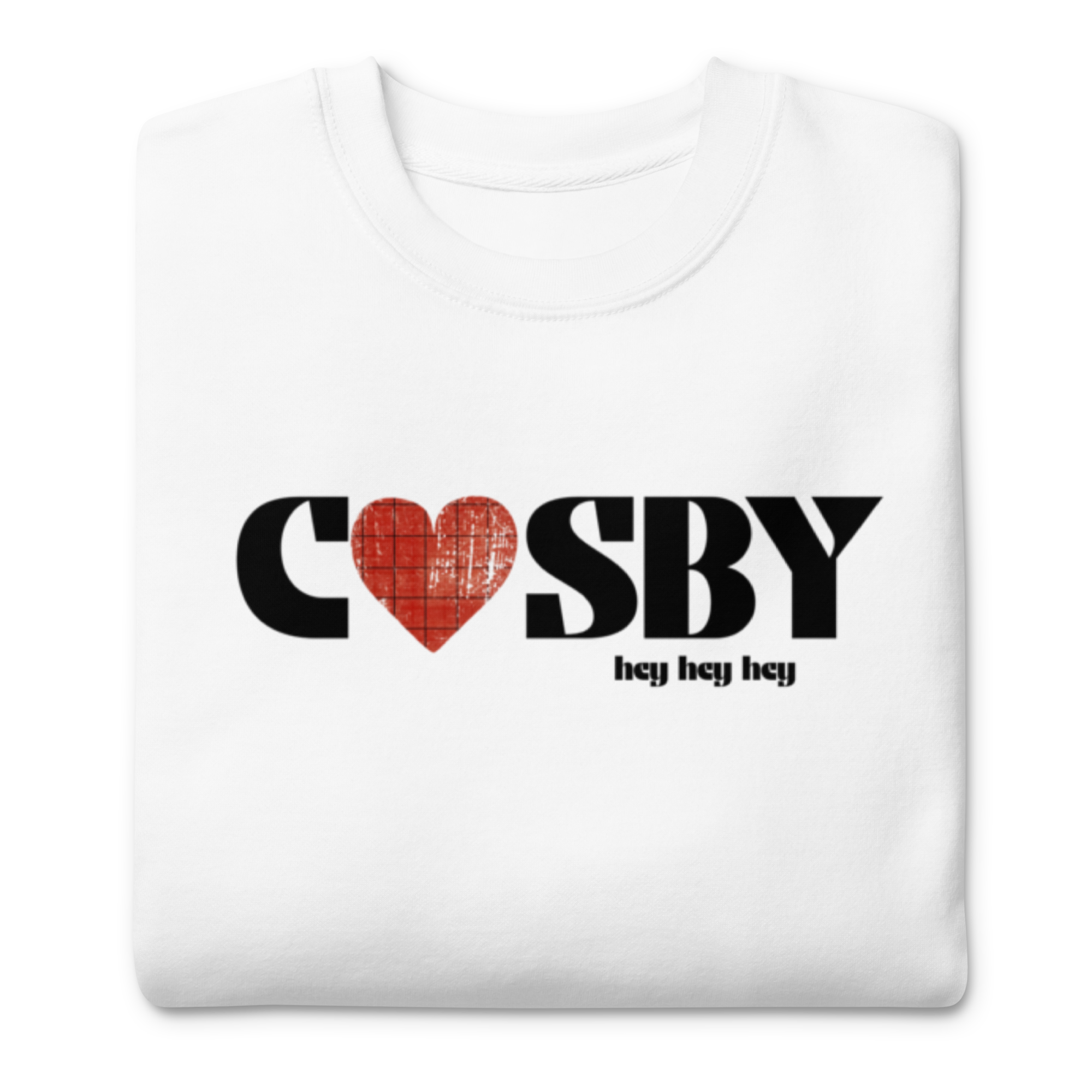 Cosby hey hey hey Sweatshirt (4 color options) S-2X
