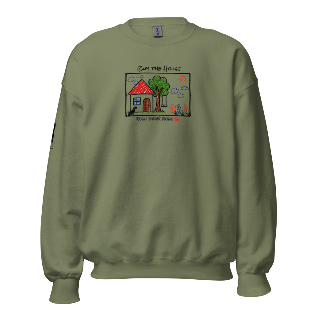 Buy the House sweatshirt (3 color options) S-2X