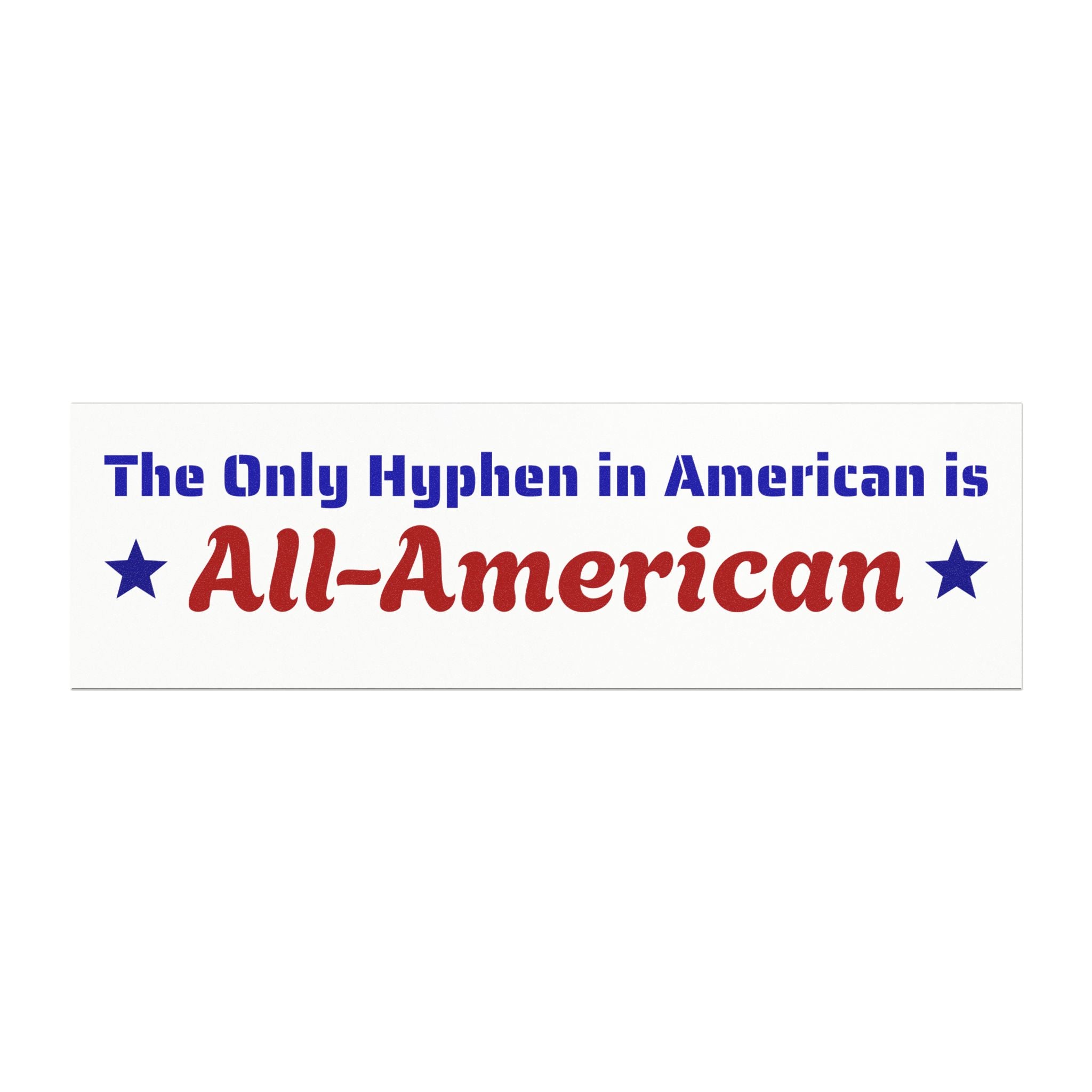 The Only Hyphen in American is All-American Car Magnet