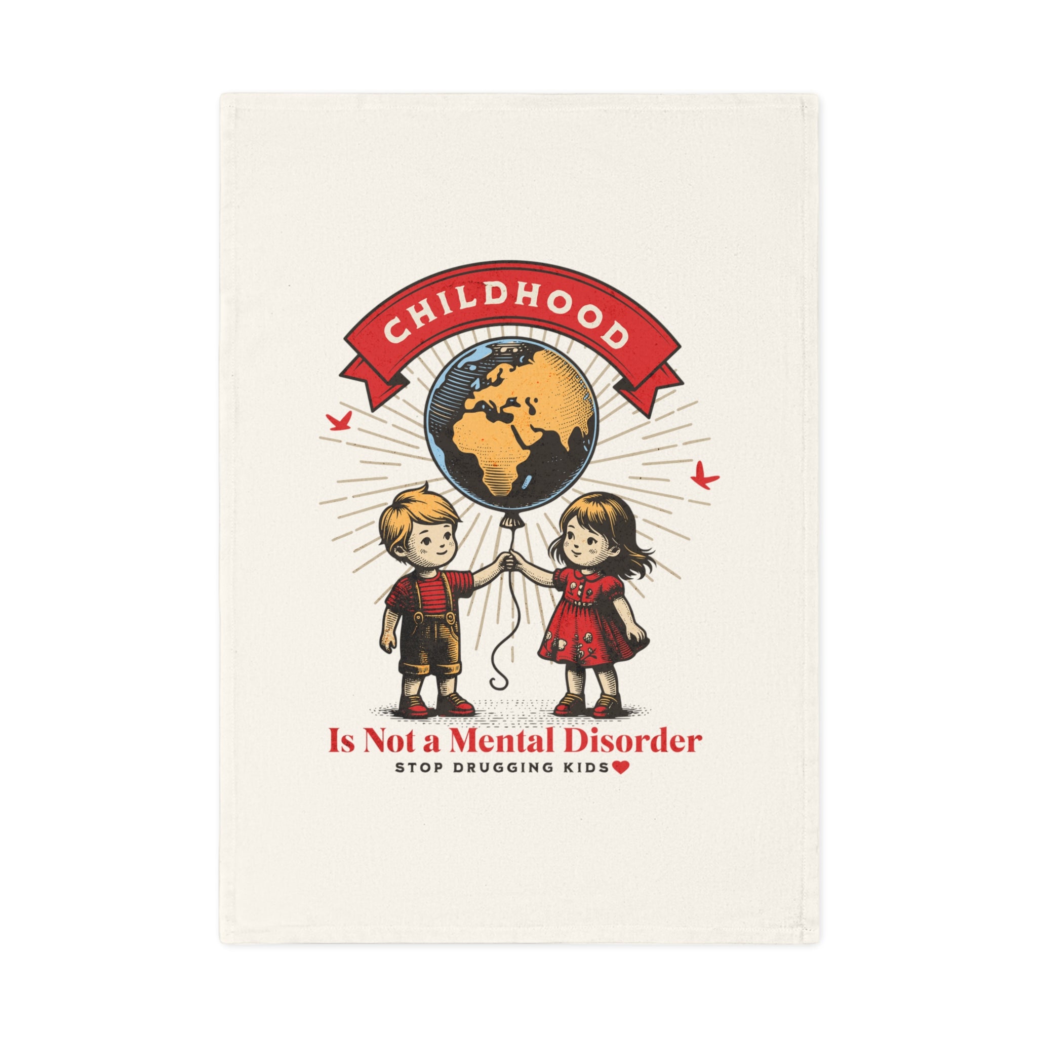 Childhood is Not a Mental Disorder Organic Cotton Tea Towel