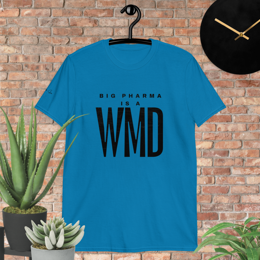 Big Pharma is a WMD tee, simple (6 color options) S-2X