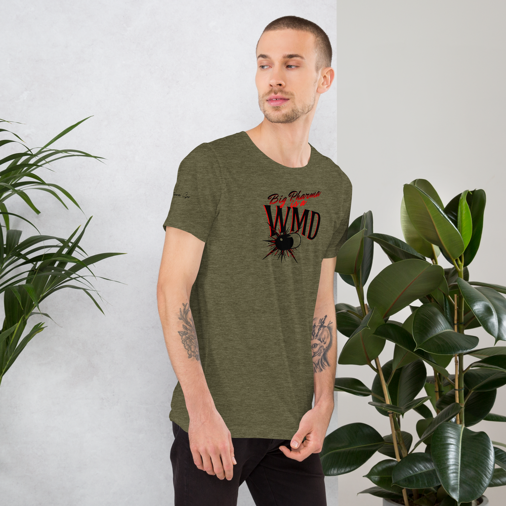 Big Pharma is a WMD Bold T-shirt (6 color options) S-2X