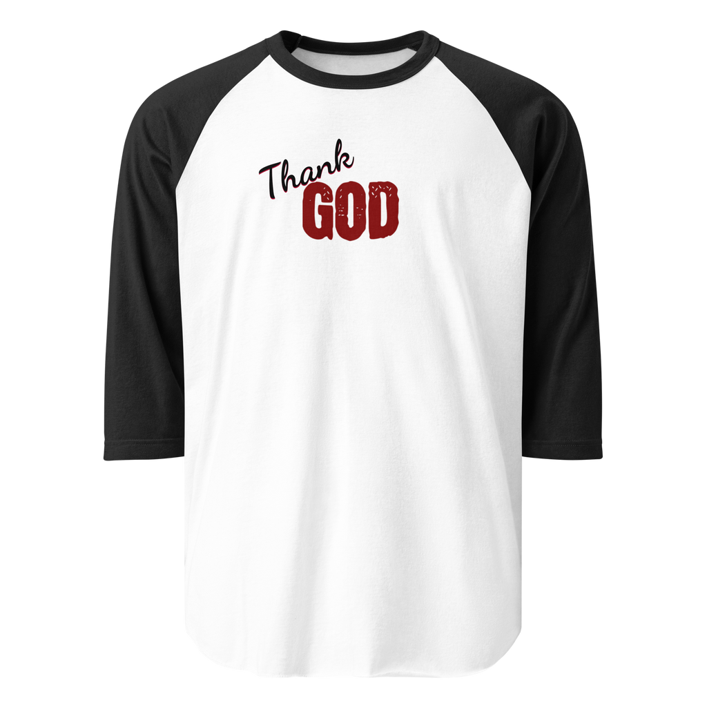 Thank God 3/4 sleeve Raglan T-Shirt (3 color options) S-2X