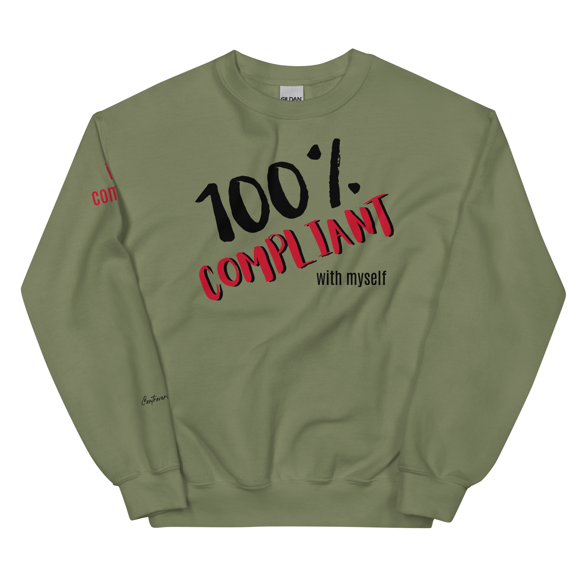 Unabashed, Confident, Independent, 100% Compliant Unisex Sweatshirt (S-2X) 5 COLORS