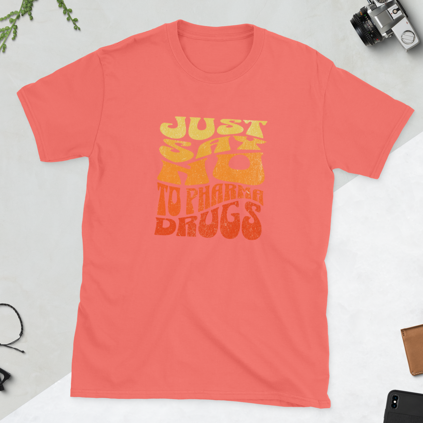Just Say No to Pharma Drugs T-Shirt (6 color options) S-2X