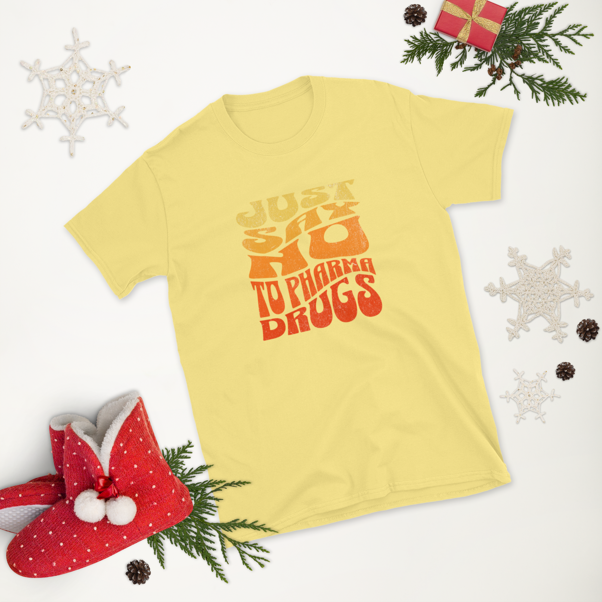 Just Say No to Pharma Drugs T-Shirt (6 color options) S-2X