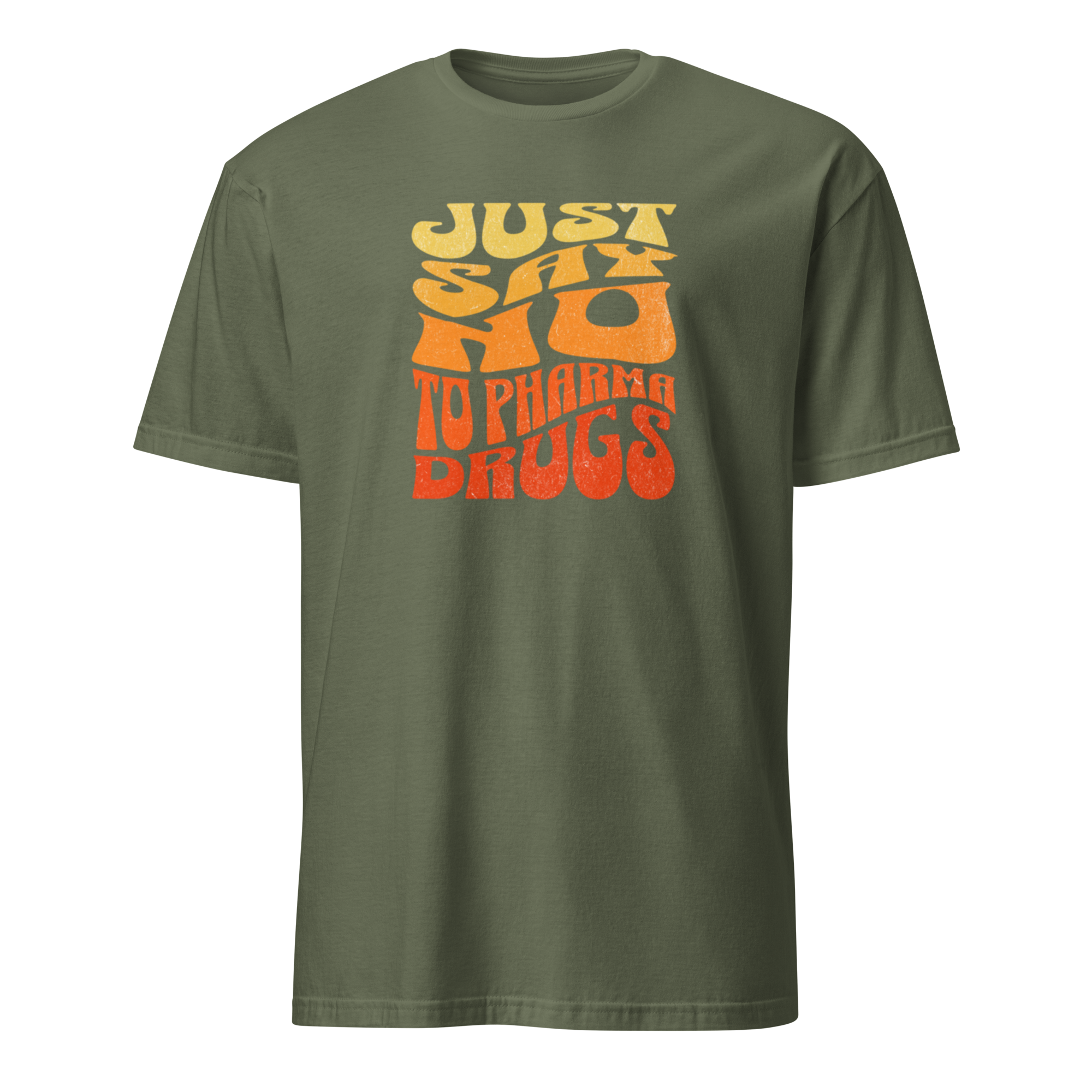 Just Say No to Pharma Drugs T-Shirt (6 color options) S-2X