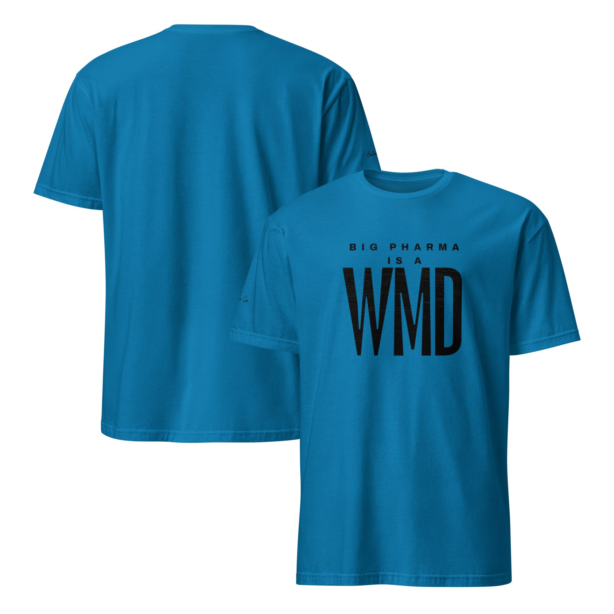 Brash and Bold: Big Pharma is a WMD Unisex T-shirt (S-2X) 5 COLORS