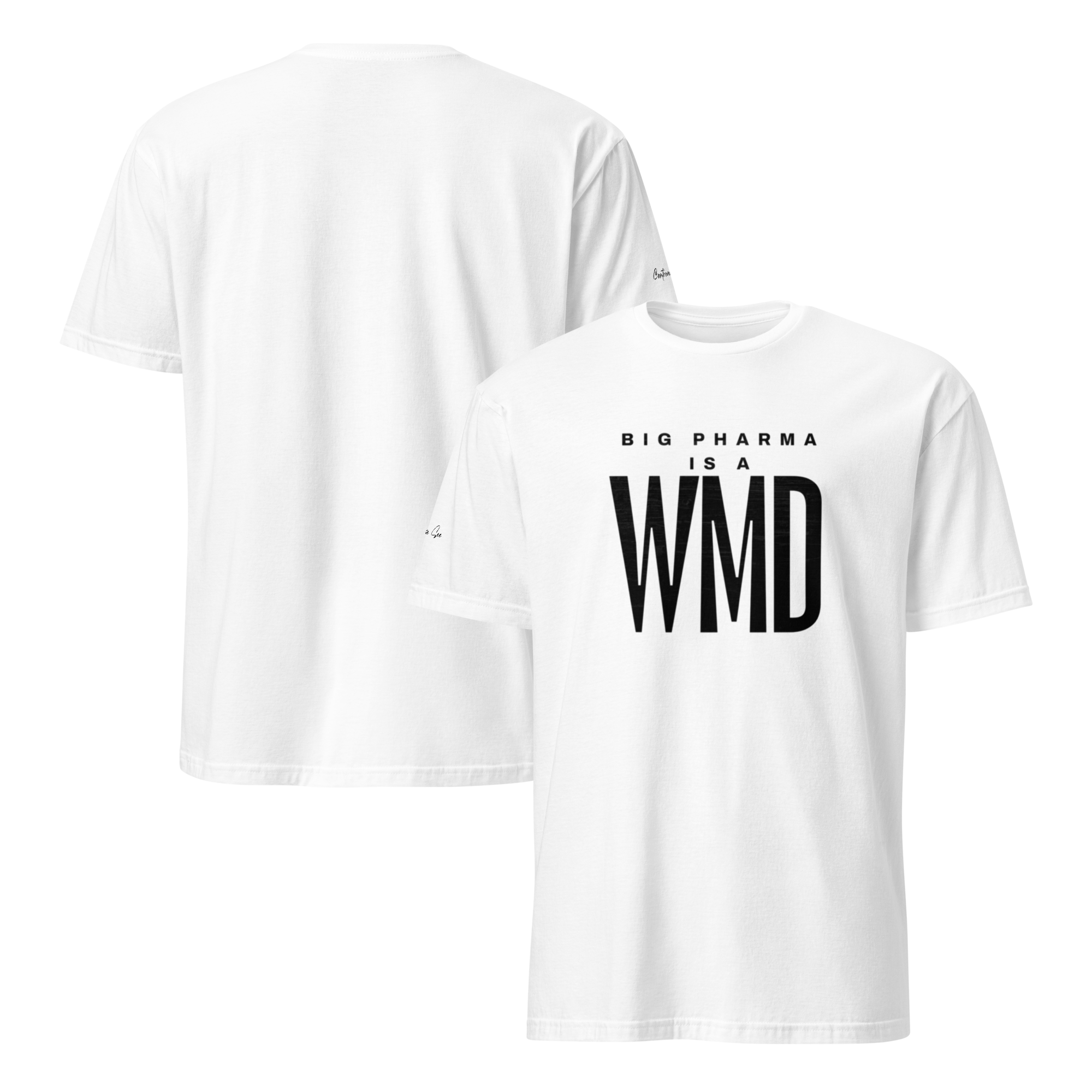 Brash and Bold: Big Pharma is a WMD Unisex T-shirt (S-2X) 5 COLORS